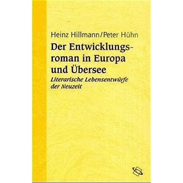 Der Entwicklungsroman in Europa und Übersee, Heinz Hillmann, Peter Hühn