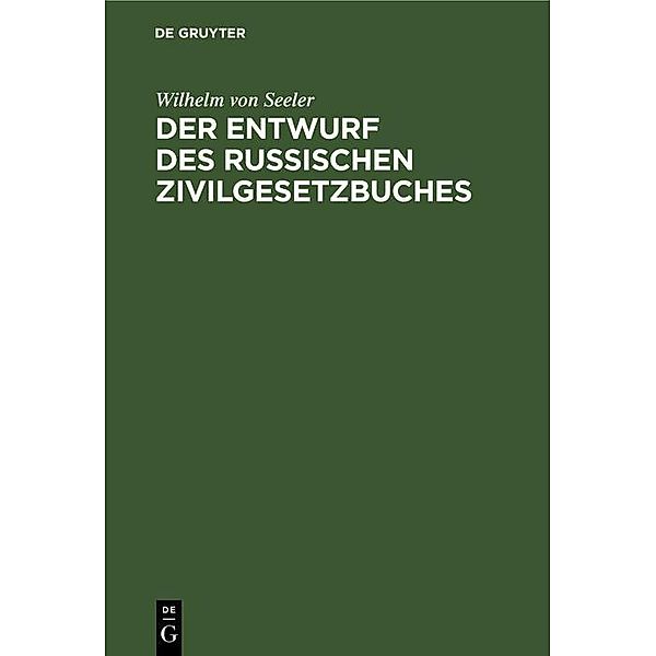 Der Entwurf des Russischen Zivilgesetzbuches, Wilhelm von Seeler