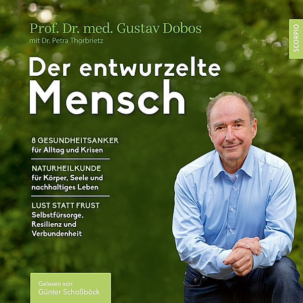 Der entwurzelte Mensch, Gustav, Prof. Dr. med. Dobos