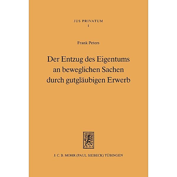 Der Entzug des Eigentums an beweglichen Sachen durch gutgläubigen Erwerb, Frank Peters