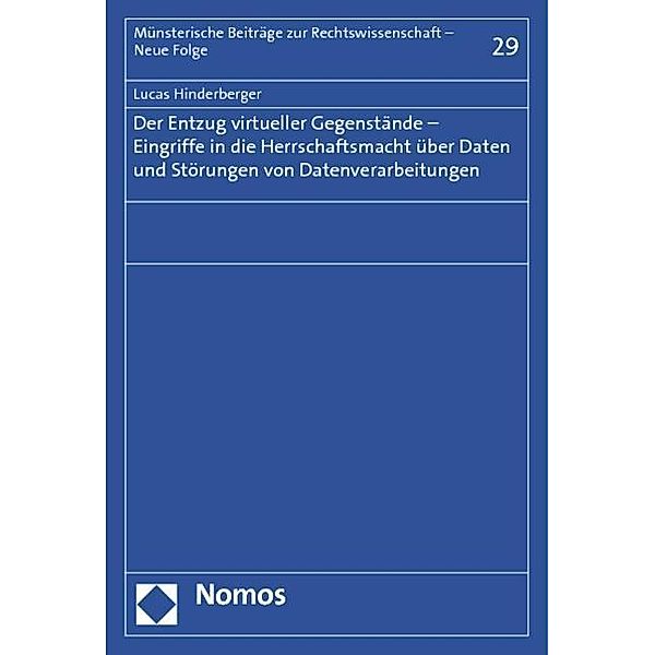 Der Entzug virtueller Gegenstände - Eingriffe in die Herrschaftsmacht über Daten und Störungen von Datenverarbeitungen, Lucas Hinderberger