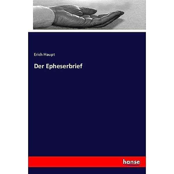 Der Epheserbrief, Erich Haupt