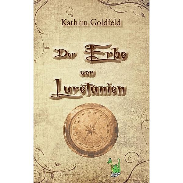 Der Erbe von Luretanien, Kathrin Goldfeld