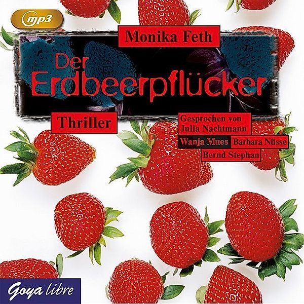 Der Erdbeerpflücker,1 MP3-CD, Monika Feth