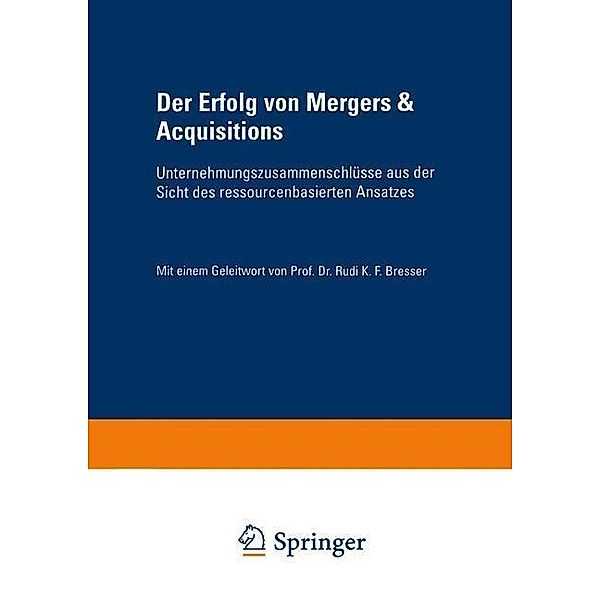 Der Erfolg von Mergers & Acquisitions / Gabler Edition Wissenschaft, Erik Eschen