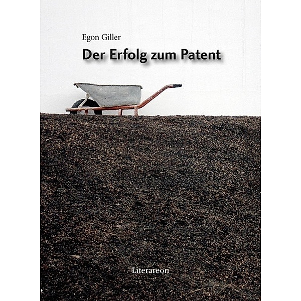 Der Erfolg zum Patent, Egon Giller