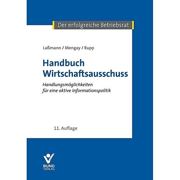 Der erfolgreiche Betriebsrat / Handbuch Wirtschaftsausschuss, Nikolai Lassmann, Adrian Mengay, Rudi Rupp