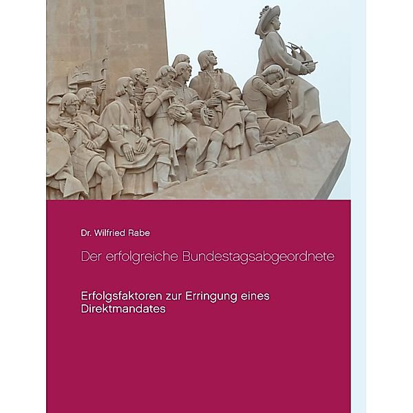 Der erfolgreiche Bundestagsabgeordnete, Wilfried Rabe