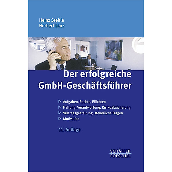 Der erfolgreiche GmbH-Geschäftsführer, Heinz Stehle, Norbert Leuz