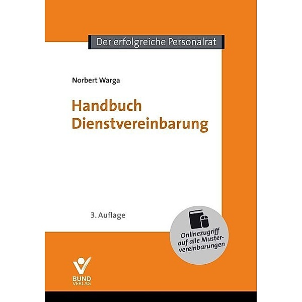 Der erfolgreiche Personalrat / Handbuch Dienstvereinbarung, Norbert Warga
