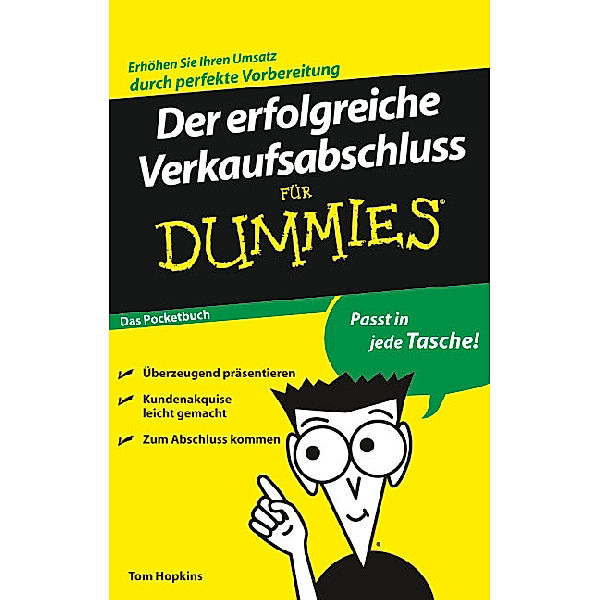 Der erfolgreiche Verkaufsabschluss für Dummies, Tom Hopkins