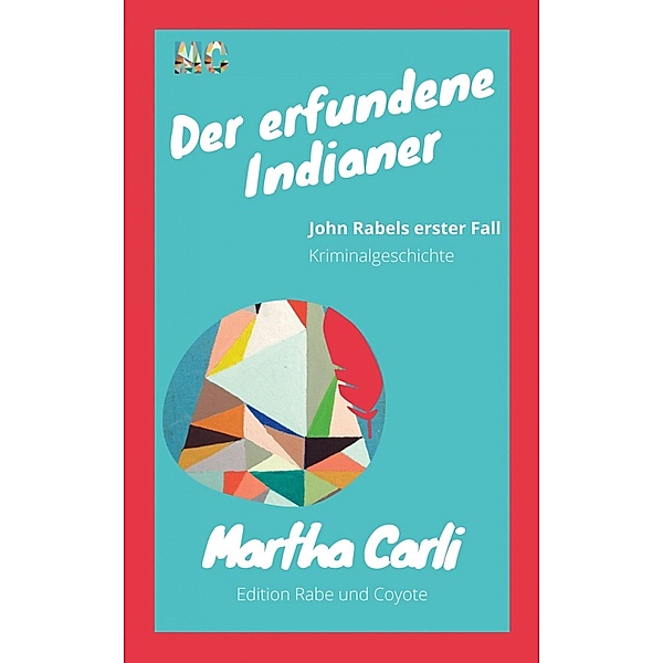 Der erfundene Indianer, Martha Carli