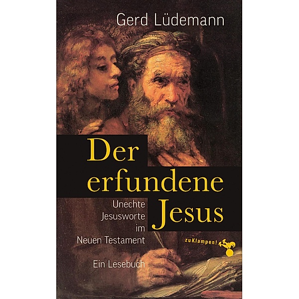Der erfundene Jesus, Gerd Lüdemann
