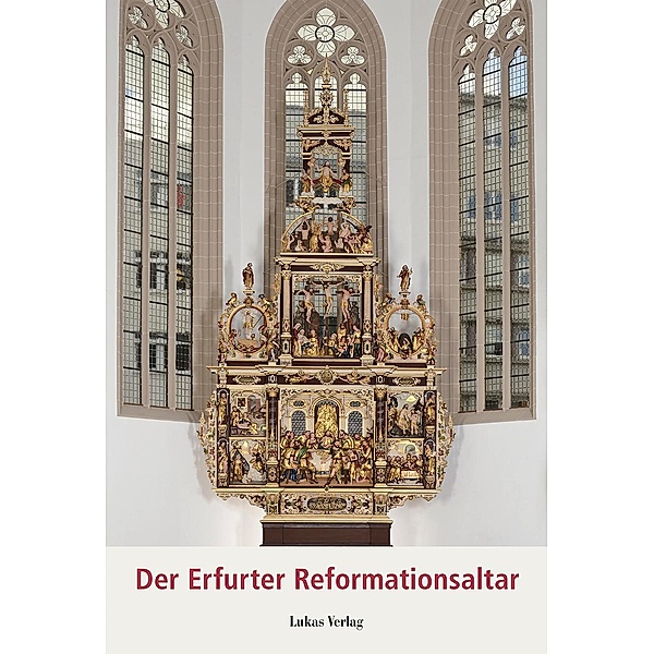 Der Erfurter Reformationsaltar