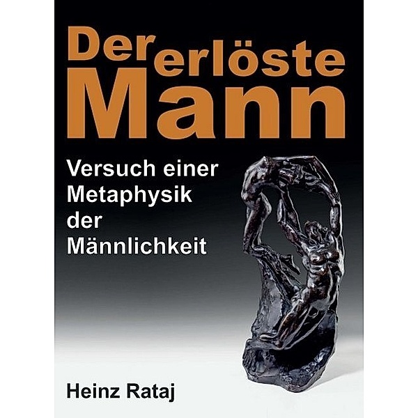Der erlöste Mann, Heinz Rataj