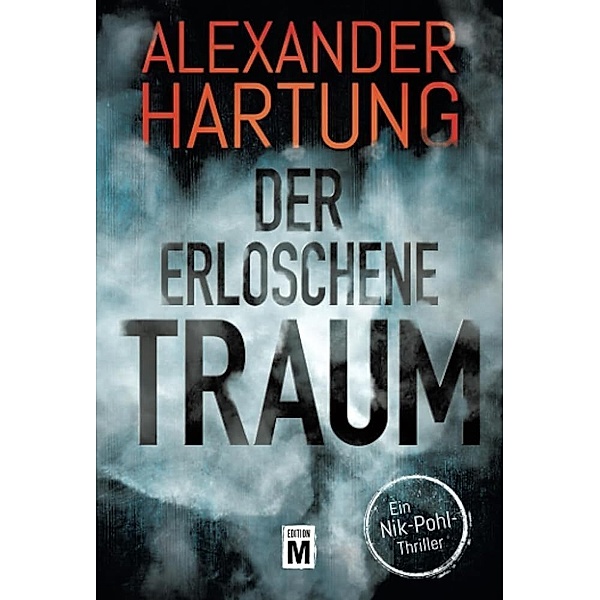 Der erloschene Traum, Alexander Hartung