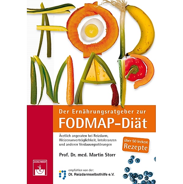 Der Ernährungsratgeber zur FODMAP-Diät, Martin Storr
