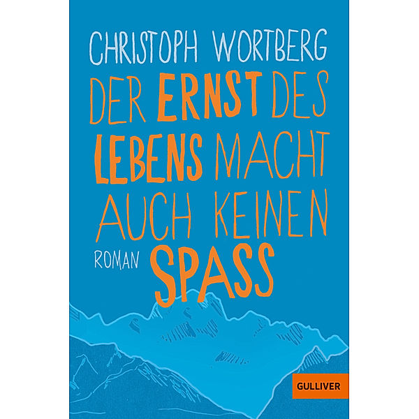 Der Ernst des Lebens macht auch keinen Spass, Christoph Wortberg