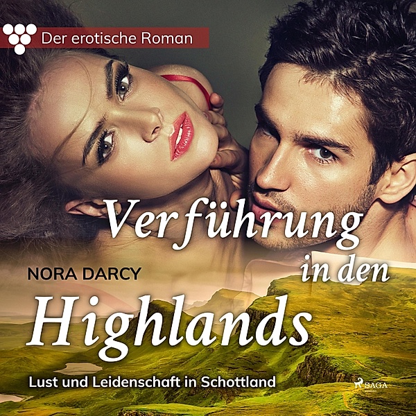 Der erotische Roman - 1 - Der erotische Roman, 1: Verführung in den Highlands., Nora Darcy