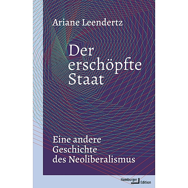 Der erschöpfte Staat, Ariane Leendertz