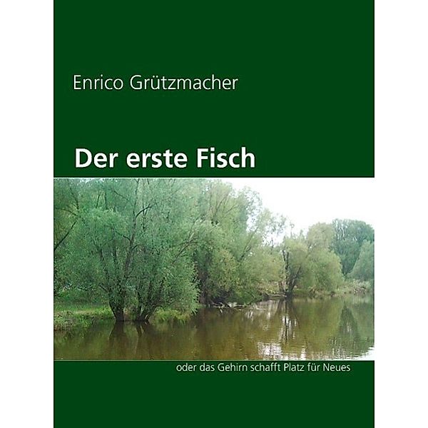 Der erste Fisch, Enrico Grützmacher