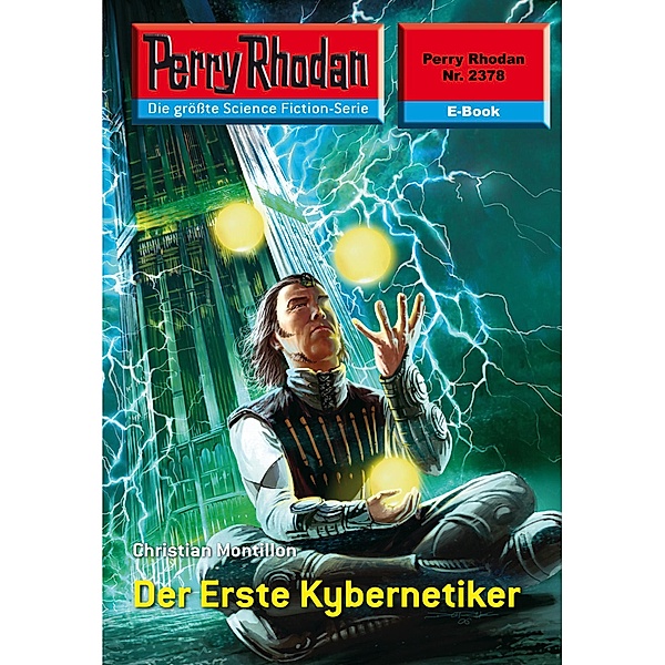 Der Erste Kybernetiker (Heftroman) / Perry Rhodan-Zyklus Terranova Bd.2378, Christian Montillon