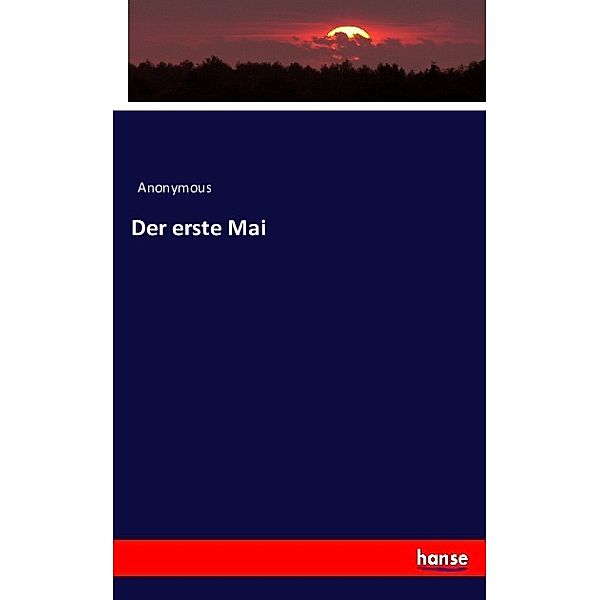 Der erste Mai, Anonym