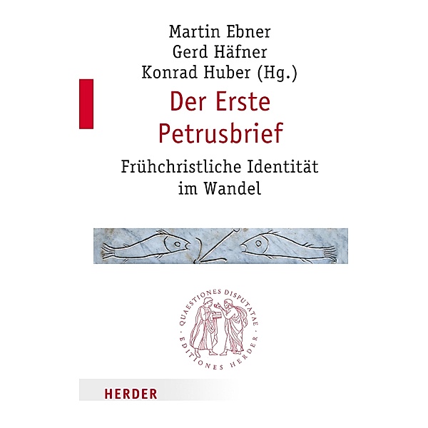 Der Erste Petrusbrief / Quaestiones disputatae Bd.269