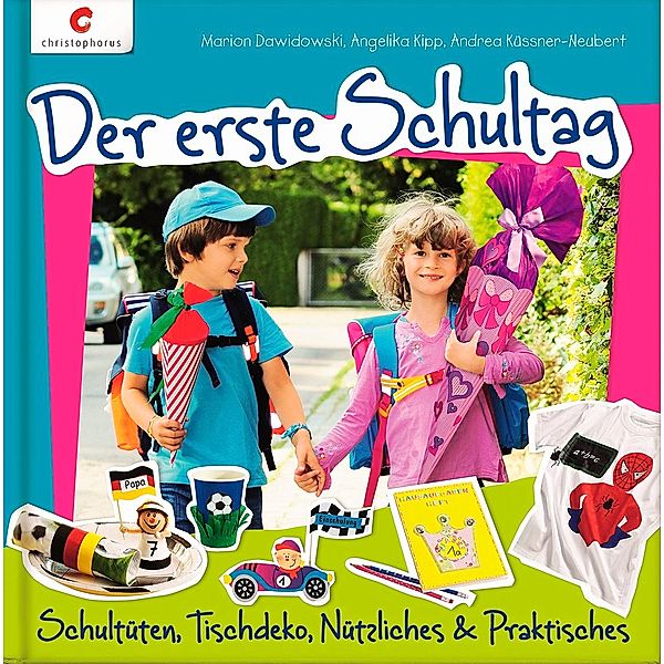 Der erste Schultag, Marion Dawidowski, Angelika Kipp, Andrea Küssner-Neubert