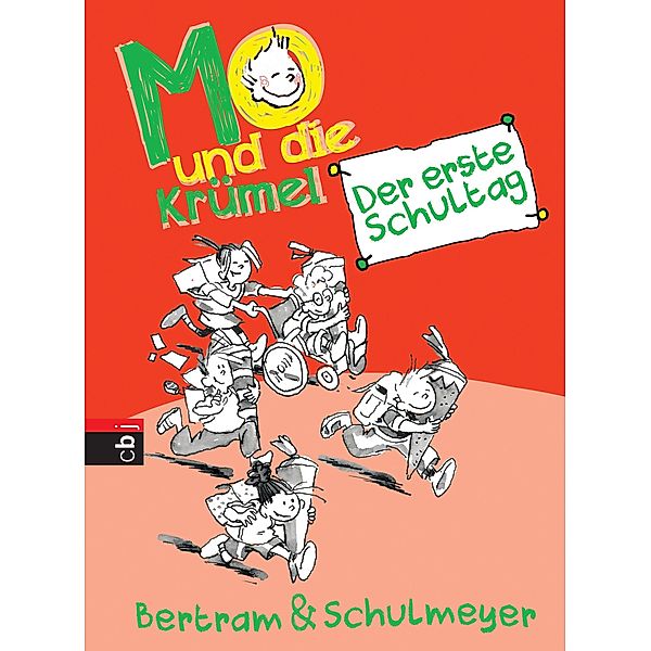 Der erste Schultag / Mo und die Krümel Bd.1, Rüdiger Bertram, Heribert Schulmeyer