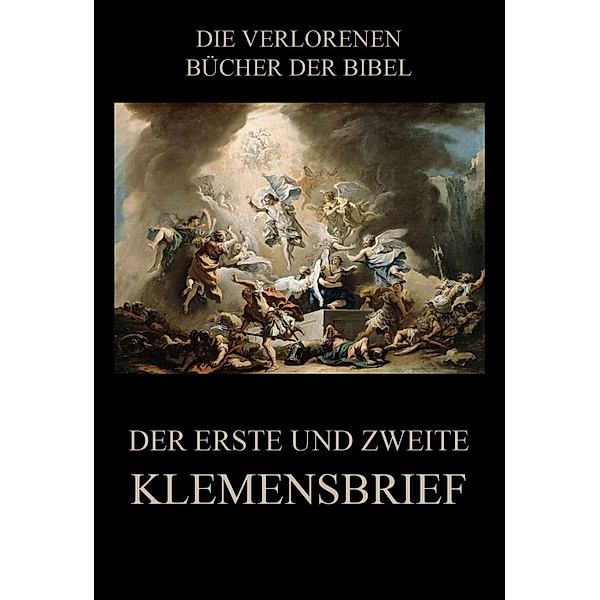 Der erste und zweite Klemensbrief / Die verlorenen Bücher der Bibel (Digital) Bd.27