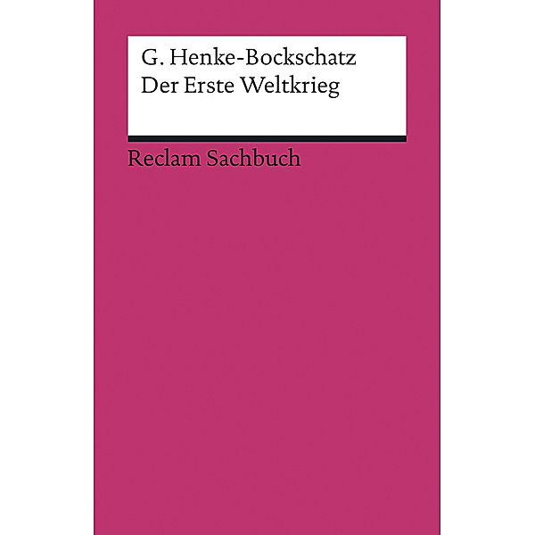 Der Erste Weltkrieg, Gerhard Henke-Bockschatz