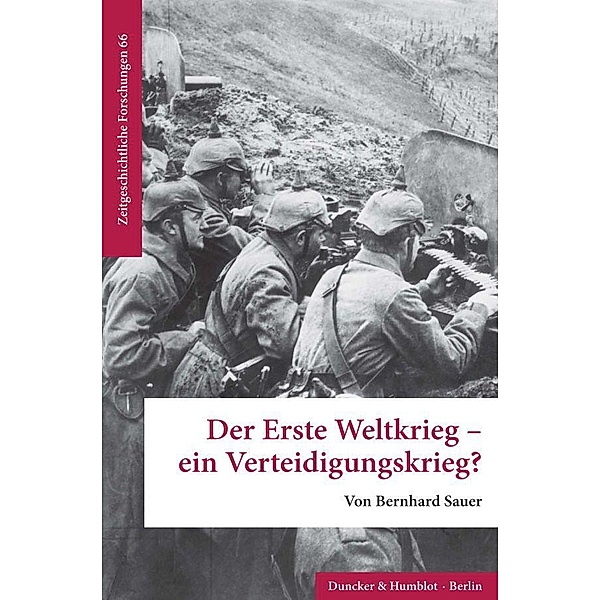 Der Erste Weltkrieg - ein Verteidigungskrieg?, Bernhard Sauer