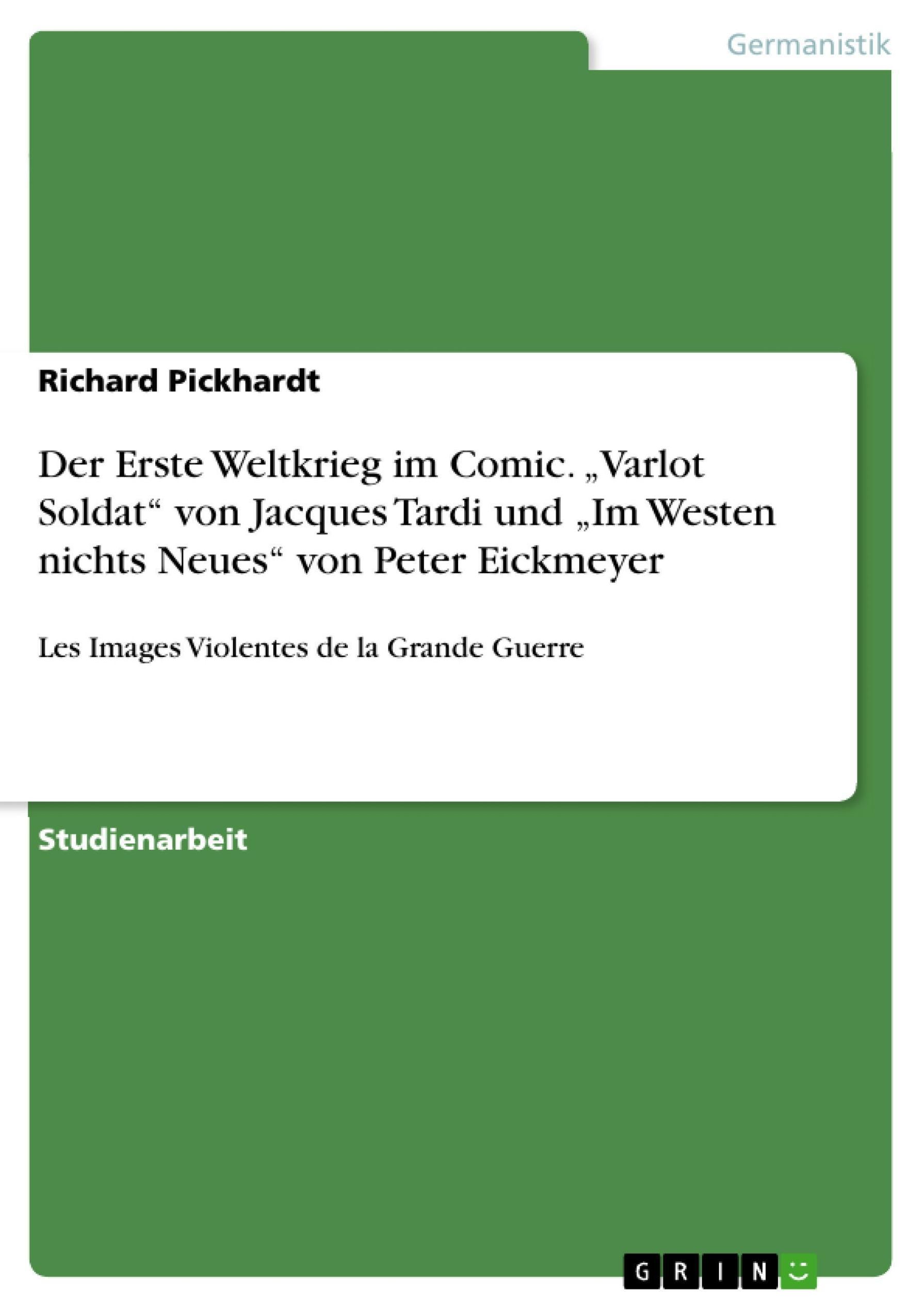 Der Erste Weltkrieg im Comic. Varlot Soldat von Jacques Tardi und Im Westen  nichts Neues von Peter Eickmeyer eBook v. Richard Pickhardt | Weltbild