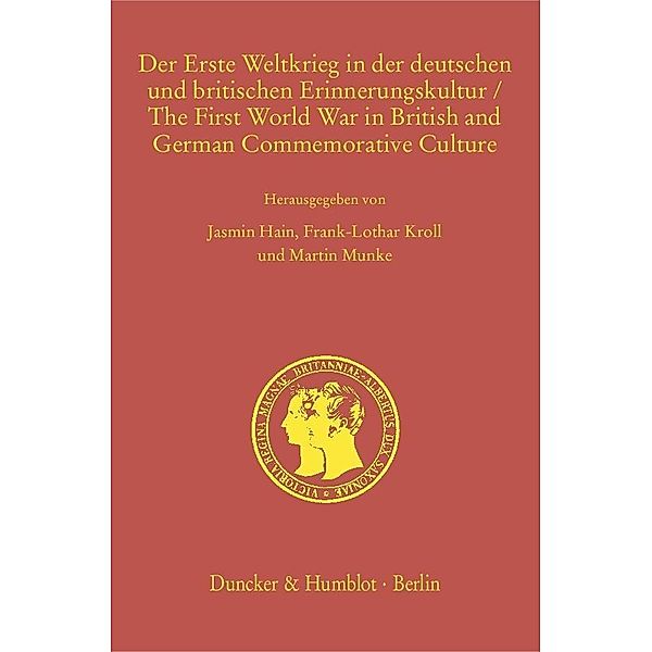 Der Erste Weltkrieg in der deutschen und britischen Erinnerungskultur / The First World War in British and German Commem