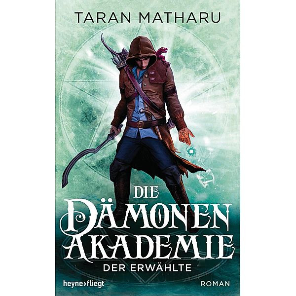 Der Erwählte / Die Dämonenakademie Bd.1, Taran Matharu