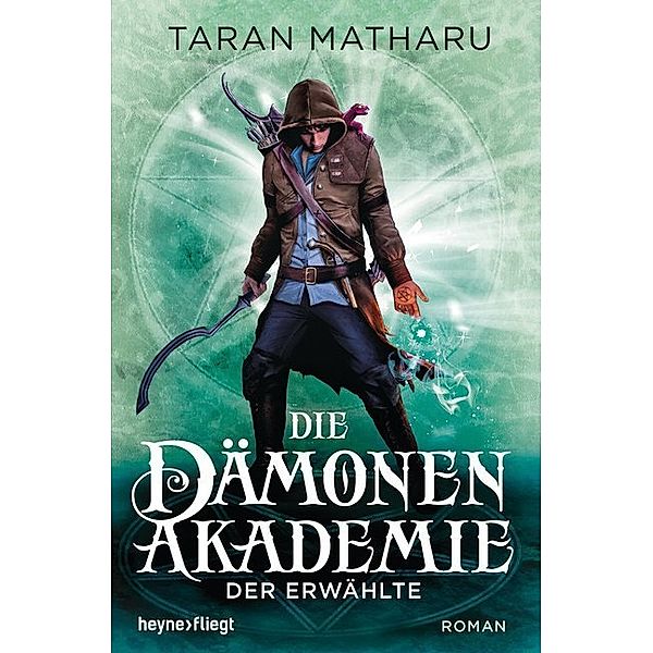 Der Erwählte / Die Dämonenakademie Bd.1, Taran Matharu