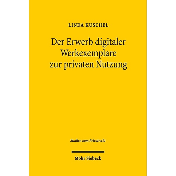 Der Erwerb digitaler Werkexemplare zur privaten Nutzung, Linda Kuschel