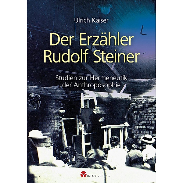 Der Erzähler Rudolf Steiner, Ulrich Kaiser