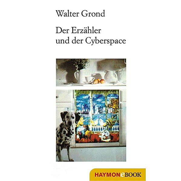 Der Erzähler und der Cyberspace, Walter Grond