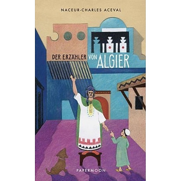 Der Erzähler von Algier, Naceur-Charles Aceval