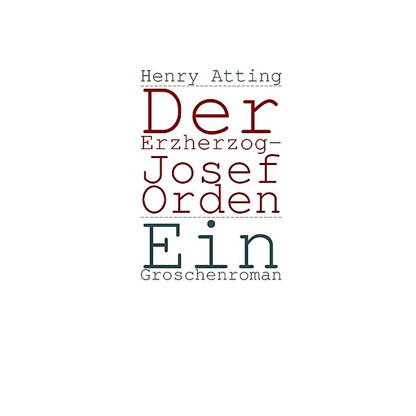 Der Erzherzog-Josef Orden, Henry Atting