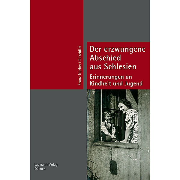 Der erzwungene Abschied aus Schlesien, Franz N. Kurzidim