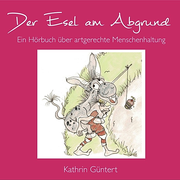 Der Esel am Abgrund, Kathrin Güntert
