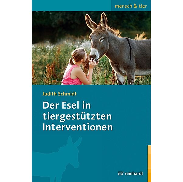 Der Esel in tiergestützten Interventionen / Ernst Reinhardt Verlag, Judith Schmidt