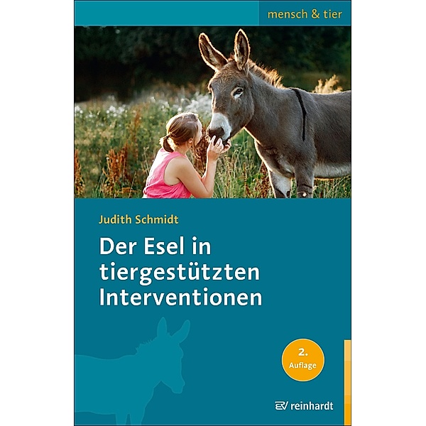 Der Esel in tiergestützten Interventionen / mensch & tier, Judith Schmidt