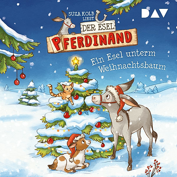 Der Esel Pferdinand – Teil 5: Ein Esel unterm Weihnachtsbaum, Suza Kolb