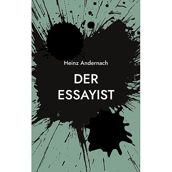 Der Essayist, Heinz Andernach