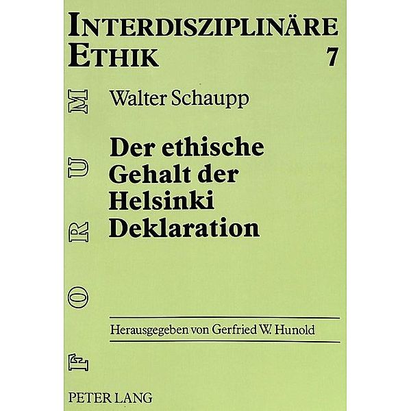 Der ethische Gehalt der Helsinki Deklaration, Walter Schaupp