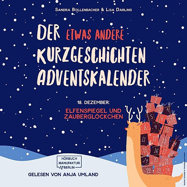 Der etwas andere Kurzgeschichten Adventskalender - 18 - Elfenspiegel und Zauberglöckchen, Sandra Bollenbacher, Lisa Darling